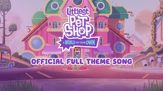 Littlest Pet Shop A World Of Our Own  Official Full Theme Song [upl. by Aynatan]