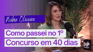 NÚBIA OLIVEIRA CONTA COMO FOI APROVADA NO 1º CONCURSO ESTUDANDO APENAS 40 DIAS [upl. by Adaliah98]