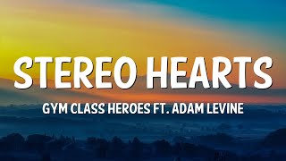 Gym Class Heroes  Stereo Hearts Lyrics ft Adam Levine [upl. by Amalberga152]