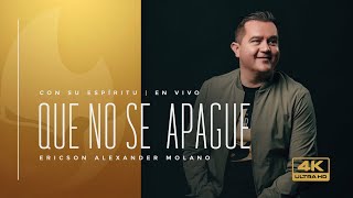 Que No Se Apague  Sencillo  Con Su Espíritu  Ericson Alexander Molano [upl. by Marguerite776]