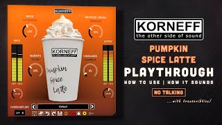 New Korneff Audio plugin  Pumpkin Spice Latte  How to use  How it sounds  Walkthrough no talk [upl. by Hawger]