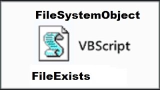 7 VBScriptFileSystemObjectFileExists [upl. by Kendricks481]