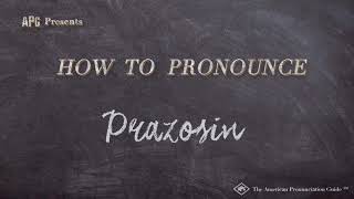 How to Pronounce Prazosin Real Life Examples [upl. by Odrarebe75]