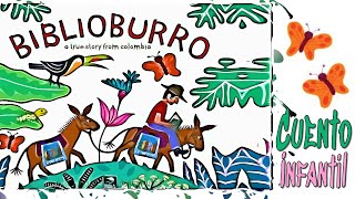 CUENTO EL BIBLIOBURRO UNA HISTORIA REAL DE COLOMBIA elbiblioburro biblioburro [upl. by Mayes172]