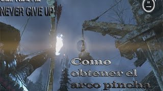 Tutorial Rise of the tomb raider ¿Como tener el arco pincha sueños para cualquier consola [upl. by Ilzel555]