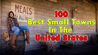 100 Of The Best Rural Towns in The US [upl. by Waldack]