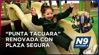 “PUNTA TACUARA” RENOVADA CON PLAZA SEGURA  NOTICIERO 9 [upl. by Esinaej191]