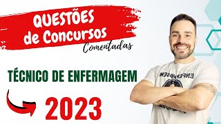 Questões de concursos TECNICO DE ENFERMAGEM 2023 [upl. by Tomkin]