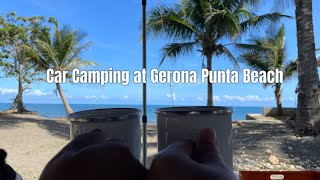 Car Camping at Gerona Punta Beach [upl. by Williamson]