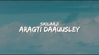 ISKILAAJI 2024  ARAGTI DAAUUSLEY   Official Music Lyrics [upl. by Fitz575]