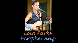 Lola Parks performs  Peripherying [upl. by Schrick]