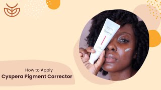 How to Apply Cyspera Intensive Pigment Corrector  The Original Formula [upl. by Kitarp]