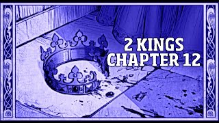 2 KINGS CHAPTER 12 [upl. by Dominick]