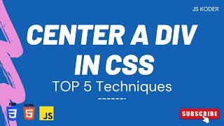 How to Center a Div in CSS  Top 5 Techniques [upl. by Otrebile]