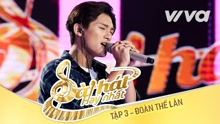 Và Tôi Đi  Đoàn Thế Lân  Tập 3  Sing My Song  Bài Hát Hay Nhất 2016 Official [upl. by Notluf]