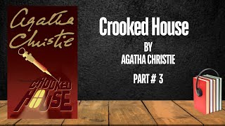 Crooked House  Agatha Christie  Part 3  Free Audiobook [upl. by Dualc645]