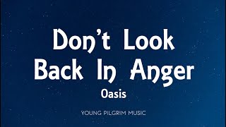 Oasis  Dont Look Back In Anger Lyrics [upl. by Nylecyoj]