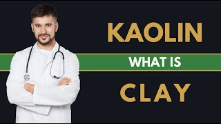 What is kaolin clay [upl. by Volin]