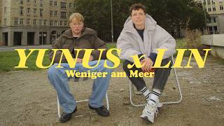 YUNUS x LIN  Weniger am Meer [upl. by Prochora]