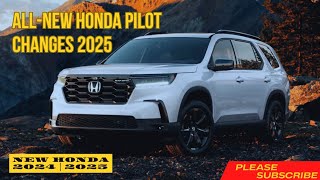 Allnew Honda Pilot Changes 2025 [upl. by Ladonna]