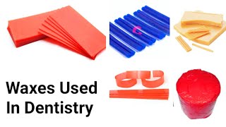 Types Of Waxes used in dentistry waxes [upl. by Doxia114]