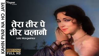 Tera Teer Pe Teer Chalaana  Kahin Pyar Na Ho Jaye 1963  Lata Mangeshkar  Old Song [upl. by Eittap186]