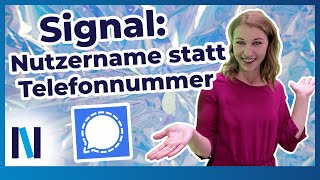 Signal jetzt mit Nutzernamen verwenden – so bleibt Deine Telefonummer geheim [upl. by Placida858]