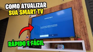 Como atualizar o Sistema da Smart TV  Corretamente [upl. by Rosenberger]