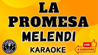 🎤 Karaoke La Promesa  Melendi  ¡Canta y vive la emoción del pop en español [upl. by Naed]