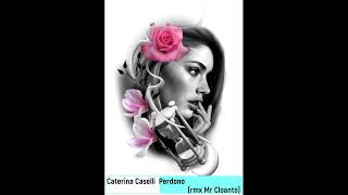 Caterina Caselli  Perdono rmx Mr Cloanto [upl. by Maurilla]