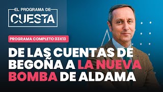 El Programa de Cuesta de las cuentas de Begoña al nuevo bombazo de Aldama [upl. by Sivlek]