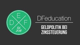 Geldpolitik bei Zinssteuerung  DFeducation [upl. by Secnirp]