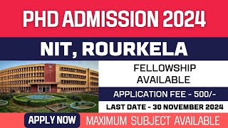 New PhD Admission 2024  National Institute of Technology  NIT Rourkela  Fellowship  Apply Now [upl. by Halli210]