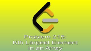 LeetCode Problem 215 Kth Largest Element in an Array [upl. by Beauregard155]