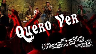 Maskavo  Quero ver Queremos Mais 15 anos  ao vivo  OFFICIAL MUSIC VIDEO [upl. by Lalage]