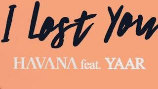 I lost YouHavana feat Yaar 1 hour [upl. by Anonyw35]