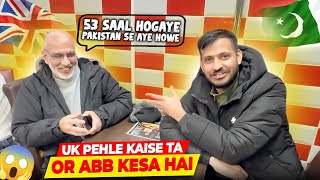 53 Saal Ho Gaye Pakistan 🇵🇰 Se Aye Howe 😱  Uk Pehle Kaise Ta Or Abb Kesa Hai 🇬🇧 [upl. by Nallak]