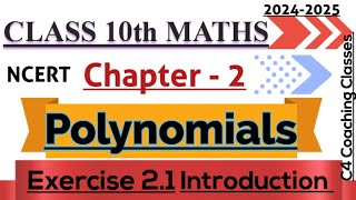 Polynomials  202425  Class 10 NCERT Maths Chapter 2  Ex 21 Introduction  Zeroes [upl. by Duncan]