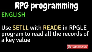 IBM i AS400 Tutorial iSeries System i  Use SETLLREADE in RPGLE program to read all key records [upl. by Chadwick]