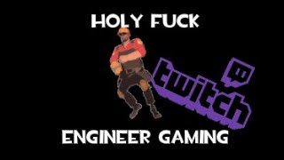 Engineer Twitch Gaming [upl. by Etnomed36]