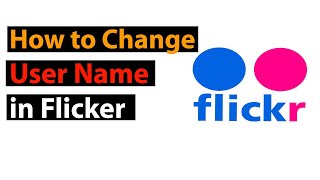 How to change user name in flicker  How to change flickr name [upl. by Adnahsar332]