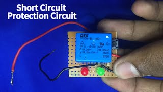 How To Make Short Circuit Protection Circuit  Using Relay amp LED [upl. by Ordisi]