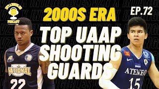 UAAP TOP 10 SHOOTING GUARDS  2000s ERA  The Intangibles Podcast Ep72 [upl. by Irmina]