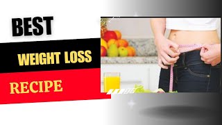 The best diet to loose weight very fast ll Healthy diet recipe ll Weight loss recipe [upl. by Ernestine]