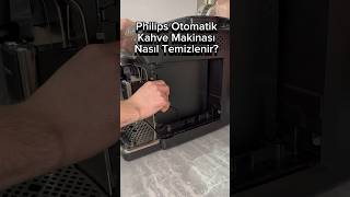 Philips Otomatik Kahve Makinesi Nasıl Temizlenir [upl. by Ingamar]