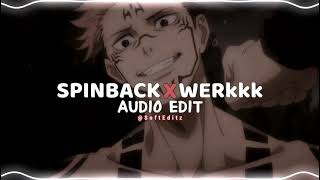 Spinback x werkkk   edit audio [upl. by Nyroc533]