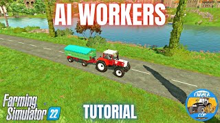 GUIDE TO AI WORKERS  Farming Simulator 22 [upl. by Modestia107]