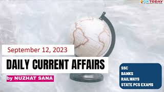 September 12 2023 Current Affairs in English by GKToday [upl. by Nairrad807]