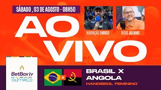 BRASIL X ANGOLA  HANDEBOL DICAS AO VIVO  OLÍMPIADAS DE PARIS 2024  03082024 [upl. by Chivers]