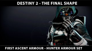 Destiny 2  The Final Shape First Ascend First  Hunter Armour Set [upl. by Wolram51]